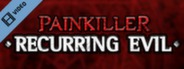 Painkiller Recurring Evil Trailer