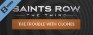 Saints Row The Third The Trouble with Clones Trailer