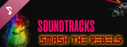 Smash The Rebels Soundtracks