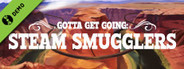 Gotta Get Going: Steam Smugglers Prologue Demo