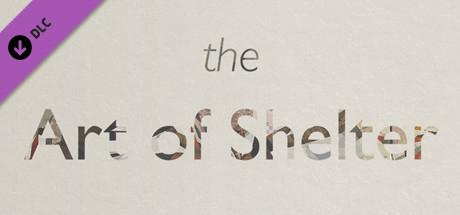 View The Art of Shelter on IsThereAnyDeal