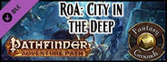 Fantasy Grounds - Pathfinder RPG - Ruins of Azlant AP 4: City in the Deep (PFRPG)