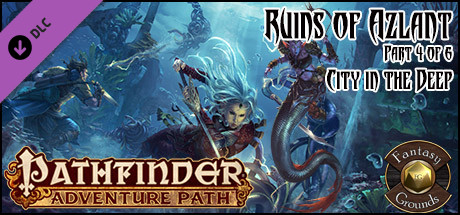 Fantasy Grounds - Pathfinder RPG - Ruins of Azlant AP 4: City in the Deep (PFRPG) cover art