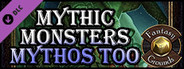 Fantasy Grounds - Mythic Monsters #21: Mythos Too (PFRPG)