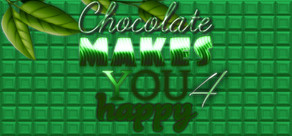 Chocolate makes you happy 4 cover art