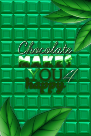 Chocolate makes you happy 4