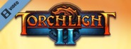 Torchlight II Trailer
