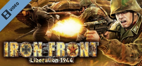 Iron Front Liberation 1944 Infantry Trailer EN cover art