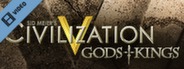 Civilization V Gods and Kings Lead Your Civ Trailer
