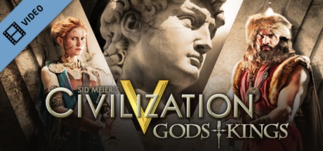 Civilization V Gods and Kings Lead Your Civ Trailer cover art