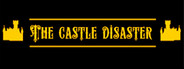 The Castle Disaster