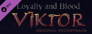 Loyalty and Blood: Viktor Origins Soundtrack