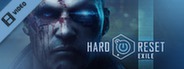 Hard Reset Exile Trailer