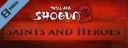 Total War SHOGUN 2 Saints and Heroes ESRB Trailer