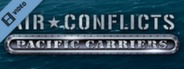 Air Conflicts Pacific Carriers Trailer