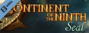 Continent of the Ninth Seal Trailer