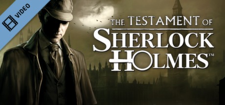 The Testament of Sherlock Holmes Trailer cover art