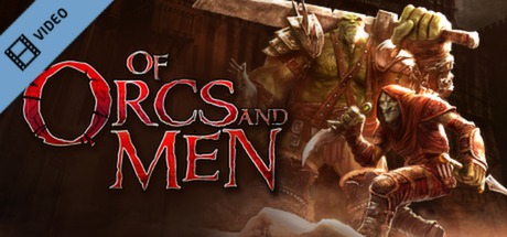 Of Orcs and Men Trailer cover art