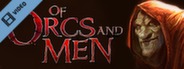 Of Orcs and Men Launch Trailer