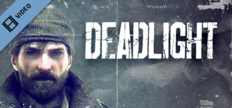 Deadlight Fear the End Trailer cover art
