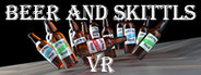 Beer and Skittls VR