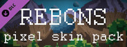 Rebons: Pixel skin pack DLC