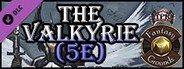 Fantasy Grounds - The Valkyrie: A New Hybrid Class (5E)