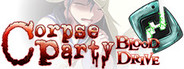 Corpse Party: Blood Drive