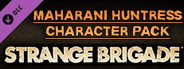 Strange Brigade - Maharani Huntress Character Expansion Pack