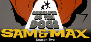 Sam & Max 204: Chariots of the Dogs cover art