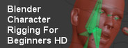 Blender Character Rigging for Beginners HD