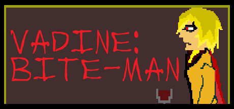 Vadine: Bite-Man