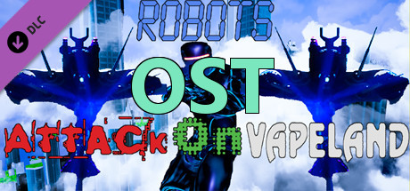 Robots Attack On Vapeland - OST cover art