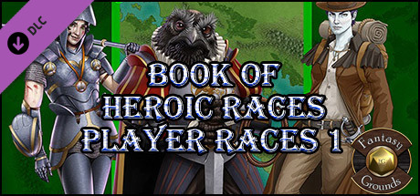 Fantasy Grounds - Book of Heroic Races: Player Races 1 (5E) cover art