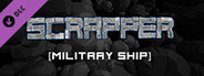 Scrapper - Military Ship Set