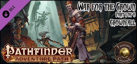 Fantasy Grounds - Pathfinder RPG - War for the Crown AP 1: Crownfall (PFRPG) cover art