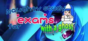 Naughty study for exams with a ghost cover art