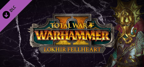 Total War: WARHAMMER II - Lokhir Fellheart cover art