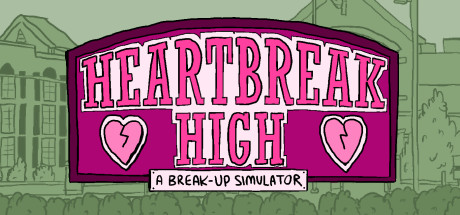 Heartbreak High: A Break-Up Simulator cover art