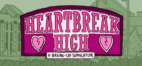 Heartbreak High: A Break-Up Simulator