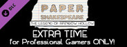 Paper Shakespeare: The Legend of Rainbow Hollow: Extra Time for Professional Gamers Only