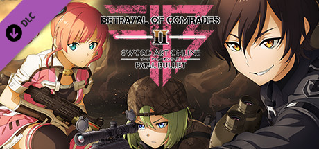 Sword Art Online: Fatal Bullet - Betrayal of Comrades cover art