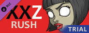 XXZ: Rush Trial