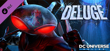 DC Universe Online - Episode 31 : Deluge