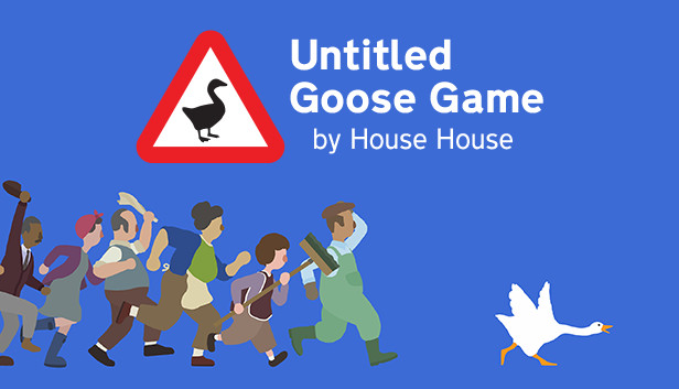 https://store.steampowered.com/app/837470/Untitled_Goose_Game/