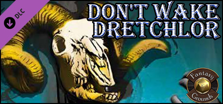 Купить Fantasy Grounds - Don't Wake Dretchlor (5E) (DLC)