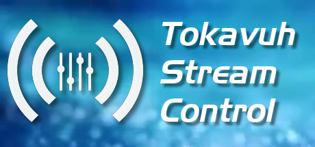 Tokavuh Stream Control