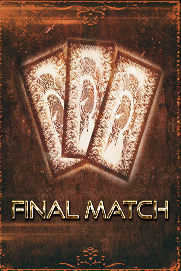 Final Match for steam Final Match for steam