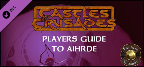 Fantasy Grounds - Players Guide to Aihrde (Castles & Crusades)
