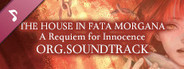 The House in Fata Morgana: A Requiem for Innocence Original Soundtrack